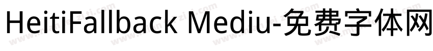 HeitiFallback Mediu字体转换